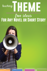 Teaching theme with secondary students can require a few tricks. Here are free ideas to implement into any novel or short story lesson plan.