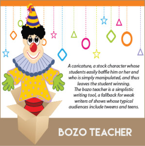 The Bozo Teacher.