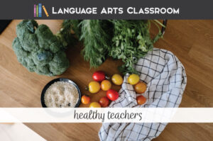 working on being a healthy teacher?