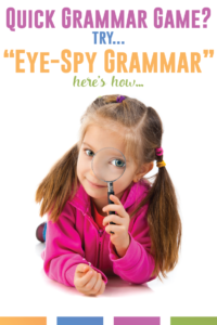 Play eye spy grammar (a noun, verb, adjective) and get kids moving and thinking. Easy fun grammar game!