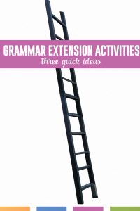 How should you finish a grammar lessons? Tie your grammar instruction together with one of these quick activities. #GrammarLessons #LanguageArts