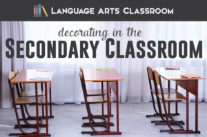 Decorating a secondary classroom can be fun! Look at creative ways of gathering decor and posters and include students along the way.