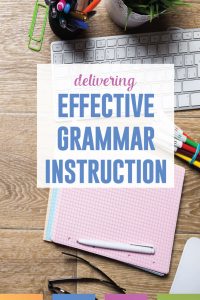 What makes effective grammar instruction? An experienced ELA teacher shares what makes grammar lessons work. #MiddleSchoolELA #GrammarLessons