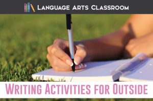 Looking for writing activities to take outside? Try these low-stress and fun writing lessons that will get students thinking. #HighSchoolELA