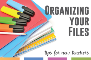 New teacher? Think about how to organize your files - and follow these guidelines so you don't lose your hard work.