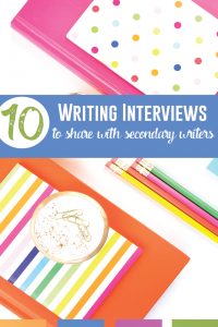 Share these ten interviews and articles with secondary writers to provide encouragement and inspiration. #WritingLessons #WritingActivities