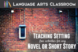 Teaching the literary device - setting. Tricks and ideas for teaching setting to secondary students.