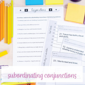 Subordinating conjunctions are in important part of sentence structure lessons.