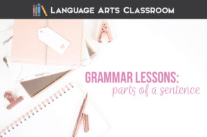 Teaching parts of a sentence? Tricks and ideas for your grammar lesson plans. Parts of sentence worksheets included!