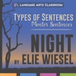 Teaching mentor sentences while reading Night by Elie Wiesel.