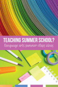 What summer school English curriculum will you follow? Summer school language arts can include fun and engaging ELA activities to reach reluctant readers andwriters. Summer school reading lesson plans can include choice in books and lit circles. Explore engaging language arts activities that summer school students might not see in your ELA classroom. Teaching summer school as an ELA teacher provides opportunities for meeting language standards and writing standards outside the school year.