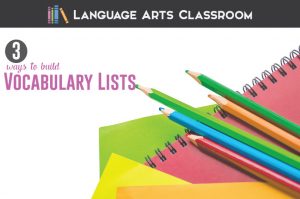 Creating a vocabulary list that your students will find meaning in is important. Here are three ways to create vocabulary lists for secondary students.