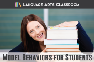 Model behaviors that your students should emulate! Follow these easy ideas to get students behaving as you wish.