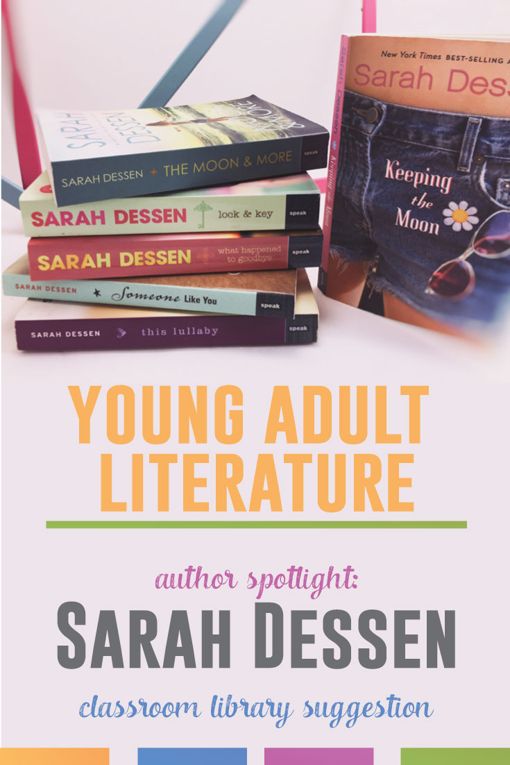 Creating a classroom library? Add Sarah Dessen to it! This is a perfect addition for young adult literature.