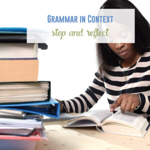If your grammar lessons are going poorly, reflect on your practices.