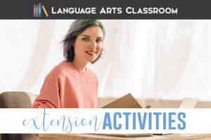 Language arts extension activities can engage English classes. ELA extension activities move students toward literary analysis.