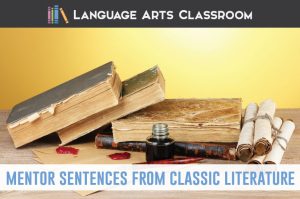 Pull mentor sentences from literature to study grammar and punctuation? Sure! Try these famous pieces to add to your secondary ELA classroom. #MentorSentences #GrammarLessons