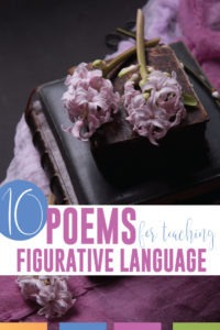 Teaching figurative language? Incorporating literary devices into lessons? Try these ten poems to teach figurative language. #PoetryLessons #FigurativeLanguage