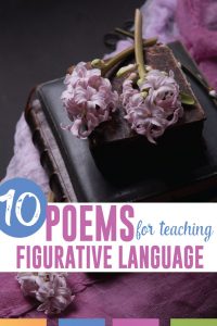 Incorporating literary devices into lessons? Try these ten poems to teach figurative language. #PoetryLessons #FigurativeLanguage