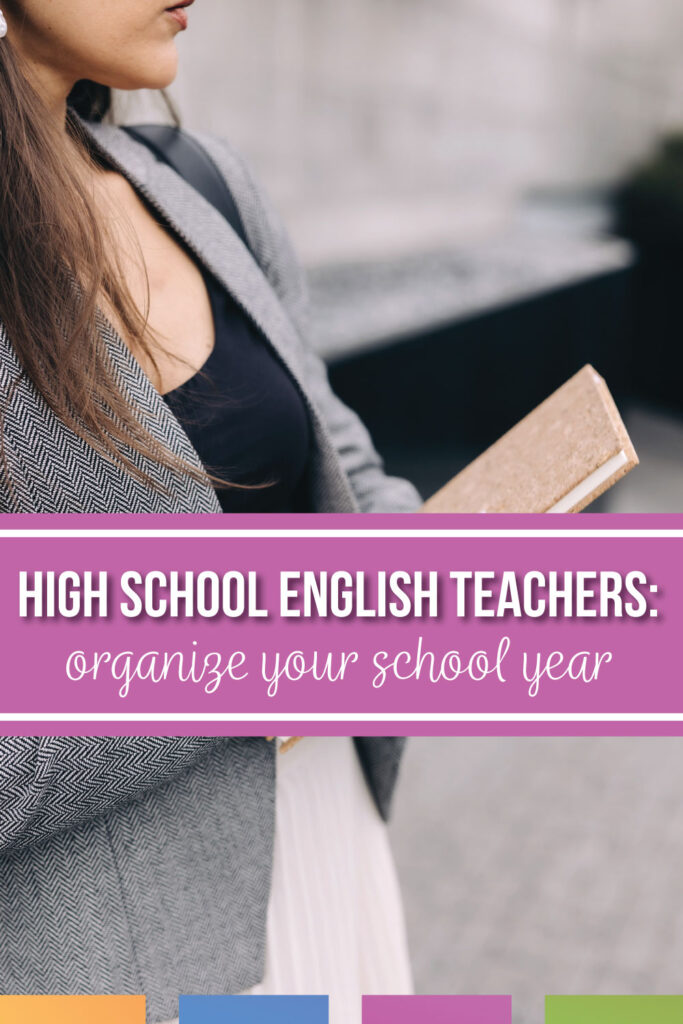 High school English teachers: organize yourself at the beginning of the school year
