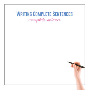 Help students write complete sentences by manipulating certain components.