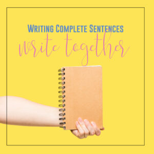 Teaching students how to write complete sentences? Write with students to model complete sentences.