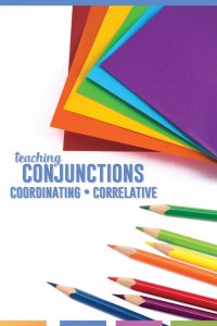 Conjunctions lesson plans can be interactive and hands-on. Teaching conjunctions requires a few decisions and lots of scaffolded activities. #GrammarLessons #EightPartsofSpeech