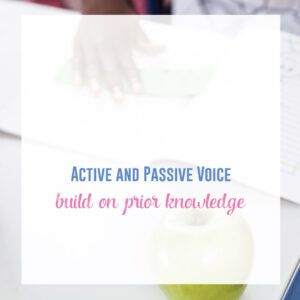Build on prior knowledge when teaching verb voice. Connect grammar to writing with these grammar activities.