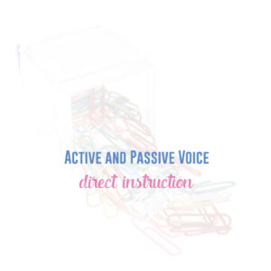 Provide direct instruction with active and passive voice. Sometimes, active and passive voice worksheets help.