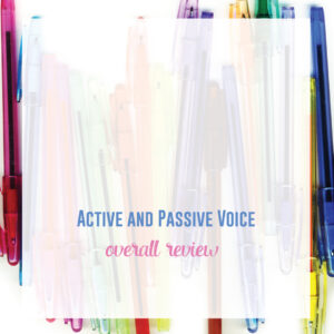 An overall review of active and passive voice can lead to connecting grammar to writing.