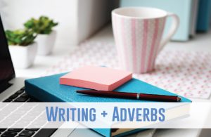 Connect grammar to writing with adverb lessons.