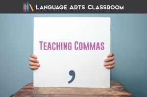 Teaching commas with older students can seem overwhelming. Add these tips to your grammar activities, and watch students understand this punctuation piece. #GrammarLessons #GrammarActivities