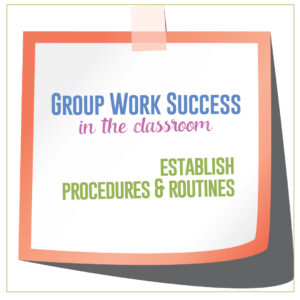 Without explaining your expected routines and procedures to students, you are setting you and them up for failure. #GroupWork #TeacherTips
