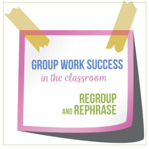 Effective group work in the secondary classroom begins with guidance from the teacher. 