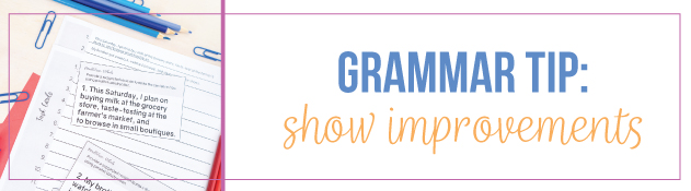 Show students how grammar has helped their writing