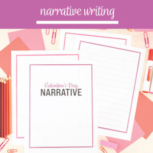 Valentine's Day Narrative papers