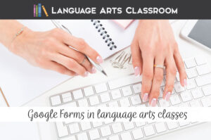 Google forms for high school English