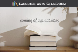 Coming of Age Activities for High School ELA